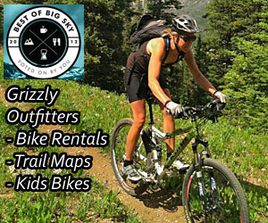 Grizzly Outfitters - sales & gear rentals - Low special rates on brand-name gear from Big Sky's leader in rentals and service. From bikes and trailers in summer to skis and snowboards in winter. Kids and adult sizes.